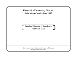 Karnataka Elementary Teacher Education Curriculum 2012 Teacher Educators’ Handbook First Year D.Ed