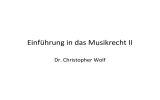 Einführung in das Musikrecht II Dr. Christopher Wolf