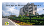 Transport Situation in Rajshahi Ashraful Haque, Chief Engineer, Rajshahi City Corporation Email: