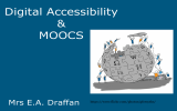 Digital Accessibility &amp; MOOCS Mrs E.A. Draffan