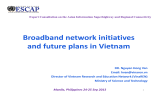Broadband network initiatives  d f l and future plans in Vietnam
