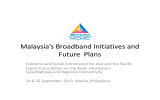 Malaysia’s Broadband Initiatives and Future  Plans