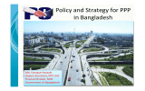 Policy and Strategy for PPP  in Bangladesh Md. Faruque Hossain Deputy Secretary, PPP Unit