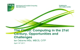 The Cloud: Computing in the 21st Century, Opportunities and Challenges