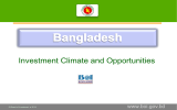 Investment Climate and Opportunities www.boi.gov.bd © Board of Investment 2014