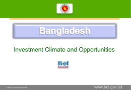 Investment Climate and Opportunities www.boi.gov.bd &copy; Board of Investment 2014