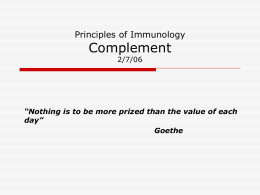 Complement Principles of Immunology 2/7/06