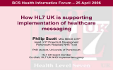 How HL7 UK is supporting implementation of healthcare messaging Philip Scott