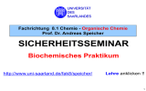 SICHERHEITSSEMINAR Biochemisches Praktikum  Fachrichtung  8.1 Chemie -