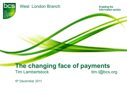 The changing face of payments West  London Branch Tim Lambertstock