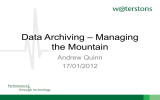 – Managing Data Archiving the Mountain Andrew Quinn