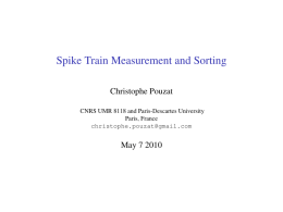 Spike Train Measurement and Sorting Christophe Pouzat May 7 2010