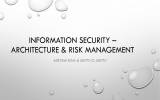 INFORMATION SECURITY – ARCHITECTURE &amp; RISK MANAGEMENT