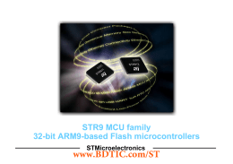 www.BDTIC.com/ST STR9 MCU family 32-bit ARM9-based Flash microcontrollers STMicroelectronics