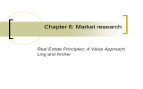 Chapter 6: Market research Real Estate Principles: A Value Approach