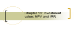 Chapter 19: Investment value: NPV and IRR