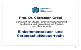 Einkommensteuer- und Körperschaftsteuerrecht Prof. Dr. Christoph Gröpl Lehrstuhl für Staats- und Verwaltungsrecht,