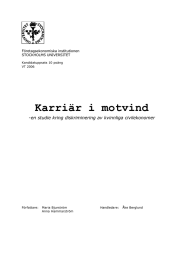 Karriär i motvind -en studie kring diskriminering av kvinnliga civilekonomer Företagsekonomiska institutionen