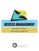 ? ACCESS MANAGEMENT Answers to your business questions
