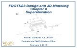 FDOTSS3 Design and 3D Modeling Chapter 8 Superelevation Vern E. Danforth, P.E., FDOT