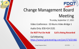 Change Management Board Meeting Video Conference: CO-Burns Video Bridge 1 Audio Only: 850-414-3101