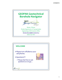 GEOPAK Geotechnical  Borehole Navigator  WELCOME Please turn off/silence your 