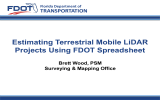 Estimating Terrestrial Mobile LiDAR Projects Using FDOT Spreadsheet TRANSPORTATION Brett Wood, PSM