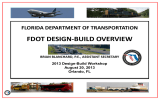 FDOT DESIGN-BUILD OVERVIEW  FLORIDA DEPARTMENT OF TRANSPORTATION BRIAN BLANCHARD, P.E., ASSISTANT SECRETARY