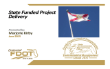 State Funded Project  Delivery Marjorie Kirby Presented by: