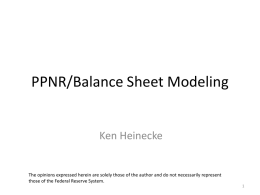 PPNR/Balance Sheet Modeling  Ken Heinecke