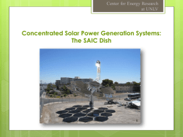 Concentrated Solar Power Generation Systems: The SAIC Dish  Center for Energy Research