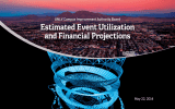 Estimated Event Utilization and Financial Projections May 22, 2014