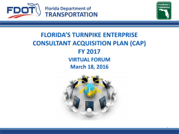 FLORIDA’S TURNPIKE ENTERPRISE CONSULTANT ACQUISITION PLAN (CAP) FY 2017 TRANSPORTATION