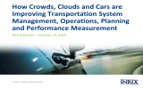 How Crowds, Clouds and Cars are Improving Transportation System Management, Operations, Planning