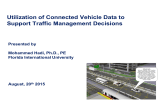 Utilization of Connected Vehicle Data to Support Traffic Management Decisions Presented by