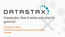 Cassandra: How it works and what it's good for!  