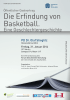 Die Erfindung von Basketball. Eine Geschlechtergeschichte PD Dr. Olaf Stieglitz