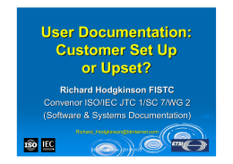 User Documentation: Customer Set Up or Upset? Richard Hodgkinson FISTC