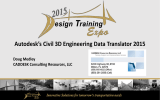 Autodesk’s Civil 3D Engineering Data Translator 2015 Doug Medley