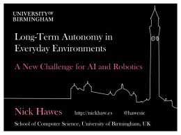 Nick Hawes Long-Term Autonomy in Everyday Environments