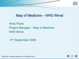 – NHS Wirral Map of Medicine Andy Poole – Map of Medicine