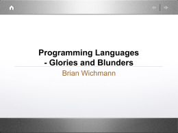 Programming Languages - Glories and Blunders Brian Wichmann