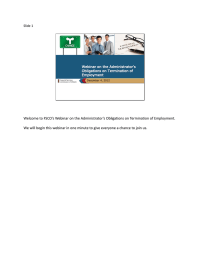 Welcome to FSCO’s Webinar on the Administrator’s Obligations on Termination...  We will begin this webinar in one minute to give...