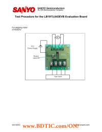 www.BDTIC.com/ON/ Test Procedure for the LB1973JAGEVB Evaluation Board SANYO Semiconductors